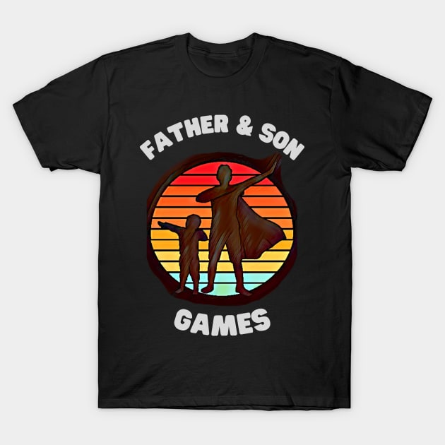 Father & Son Games T-Shirt by PersianFMts